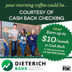 Your morning coffee could be courtesy of cash back checking. New! Earn up to $10 per month in cash back on debit card purchases with cash back checking at Dieterich Bank.